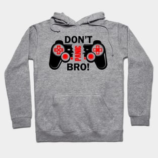 Don't Panic Bro - Broken Game Controler Hoodie